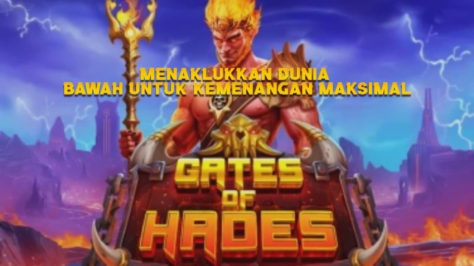 Menaklukkan Dunia Bawah untuk Kemenangan Maksimal