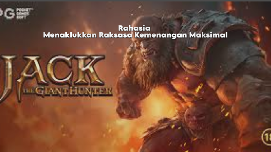 Rahasia Menaklukkan Raksasa Kemenangan Maksimal
